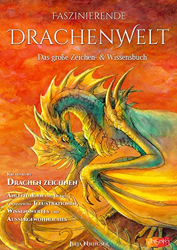 Faszinierende Drachenwelt – Das große Zeichen- & Wissensbuch (Fazinierende Drachenwelt) von Projekt VielSeitig