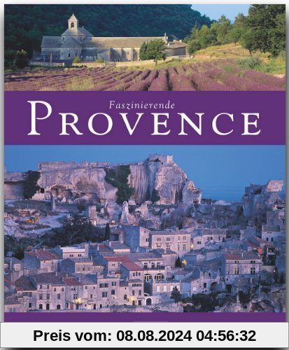 Faszinierende PROVENCE - Ein Bildband mit über 110 Bildern - FLECHSIG Verlag