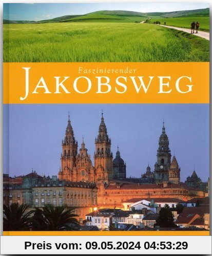 Faszinierender JAKOBSWEG - Ein Bildband mit über 110 Bildern - FLECHSIG Verlag