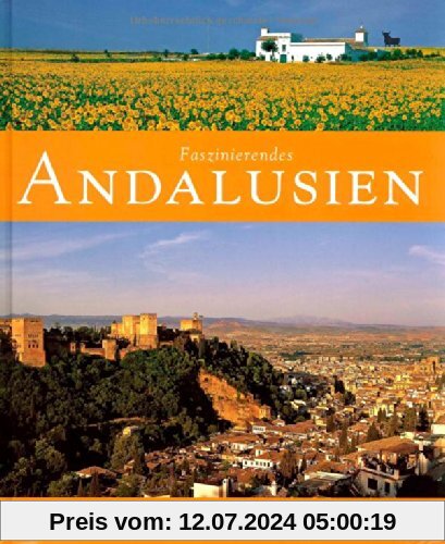 Faszinierendes ANDALUSIEN - Ein Bildband mit über 110 Bildern - FLECHSIG Verlag (Faszination)