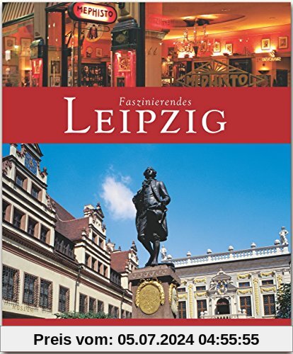 Faszinierendes LEIPZIG - Ein Bildband mit über 115 Bildern - FLECHSIG Verlag