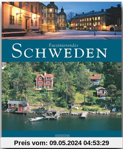 Faszinierendes SCHWEDEN - Ein Bildband mit über 120 Bildern - FLECHSIG Verlag