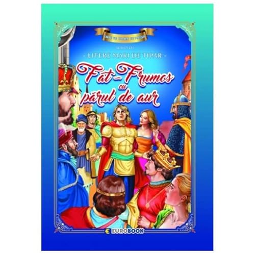 Fat-Frumos Cu Parul De Aur. Carte De Colorat Cu Povesti Fat-Frumos Cu Parul De Aur. Carte De Colorat Cu Povesti von Eurobook