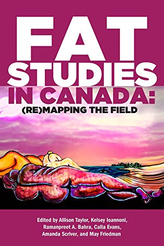 Fat Studies in Canada: (Re)Mapping the Field (Inanna Publications) von Inanna Poetry & Fiction Series