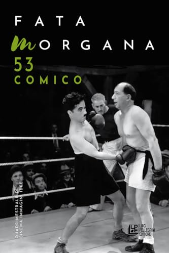 Fata Morgana. Quadrimestrale di cinema e visioni. Comico (2024) (Vol. 53) von Pellegrini
