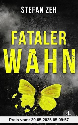 Fataler Wahn: Ein Keller und Beck-Thriller Fataler Wahn: Ein Keller und Beck-Thriller