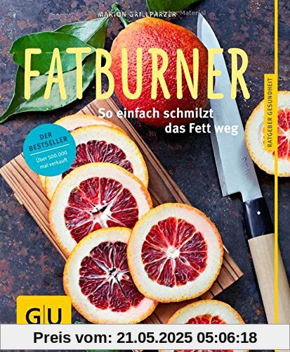 Fatburner: So einfach schmilzt das Fett weg (GU Ratgeber Gesundheit)