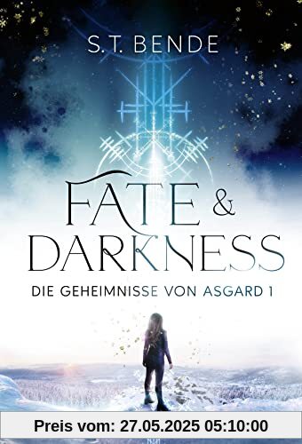 Fate & Darkness - Die Geheimnisse von Asgard Band 1: Hochromantische und fesselnde Urban Fantasy