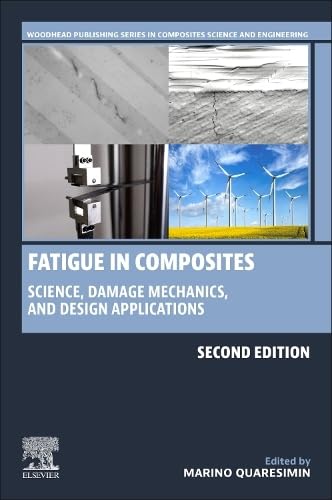 Fatigue in Composites: Science, Damage Mechanics, and Design Applications (Woodhead Publishing Series in Composites Science and Engineering) von Woodhead Publishing