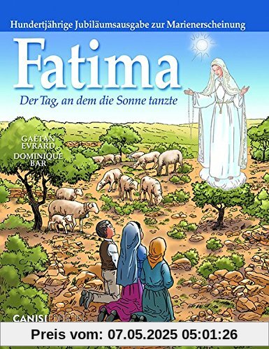 Fatima: Der Tag, an dem die Sonne tanzte