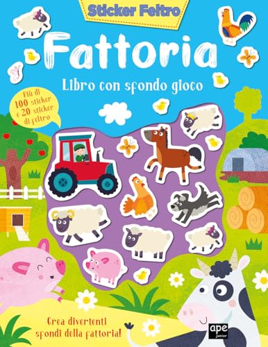 Fattoria. Sticker feltro. Libro con sfondo gioco. Ediz. a colori (Libri gioco) von Ape Junior