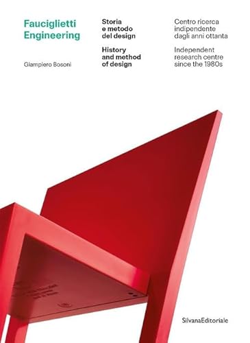 Fauciglietti Engineering. Storia e metodo del design. Ediz. italiana e inglese (Design & Designers) von Silvana