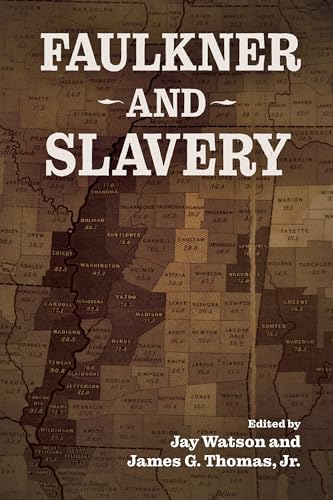 Faulkner and Slavery (Faulkner and Yoknapatawpha Series) von University Press of Mississippi