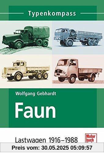 Faun: Lastwagen 1916-1988 (Typenkompass)