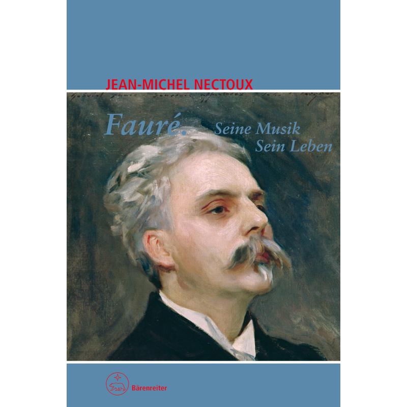 Faure - seine Musik sein Leben