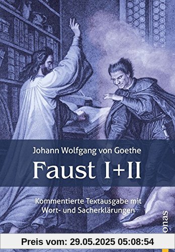 Faust I und II. Textausgabe mit Wort- und Sacherklärungen und Verszählung Faust I und II. Textausgabe mit Wort- und Sacherklärungen und Verszählung