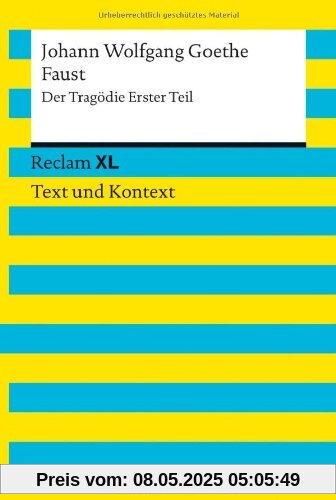 Faust. Der Tragödie Erster Teil: Reclam XL - Text und Kontext Faust. Der Tragödie Erster Teil: Reclam XL - Text und Kontext
