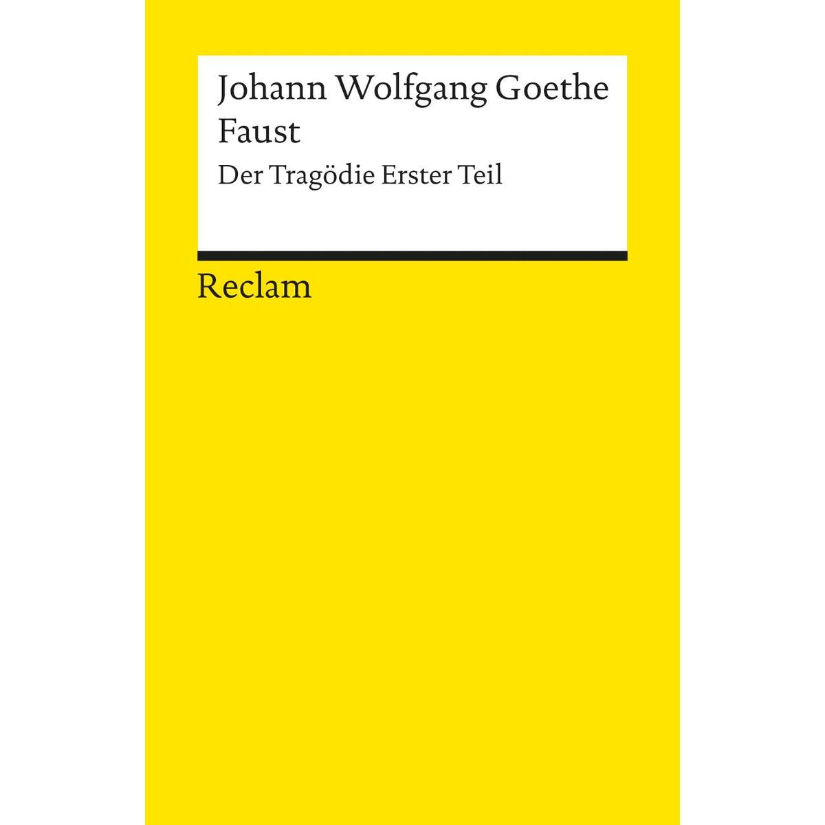 Faust. Der Tragödie erster Teil Faust. Der Tragödie erster Teil von Reclam Philipp Jun.