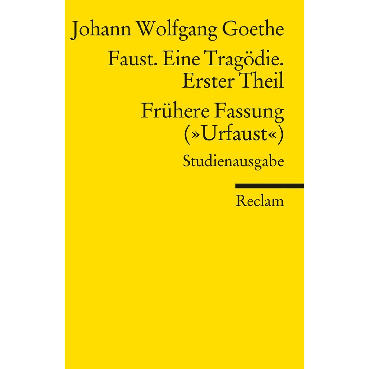 Faust. Eine Tragödie. Erster Teil - Frühere Fassung ("Urfaust") - Paralipomena von Reclam Philipp Jun.