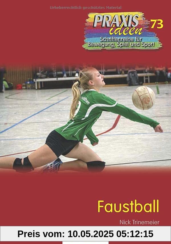 Faustball (Praxisideen - Schriftenreihe für Bewegung, Spiel und Sport)