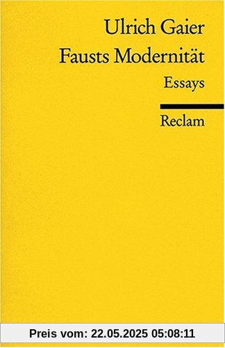 Fausts Modernität: Essays Fausts Modernität: Essays