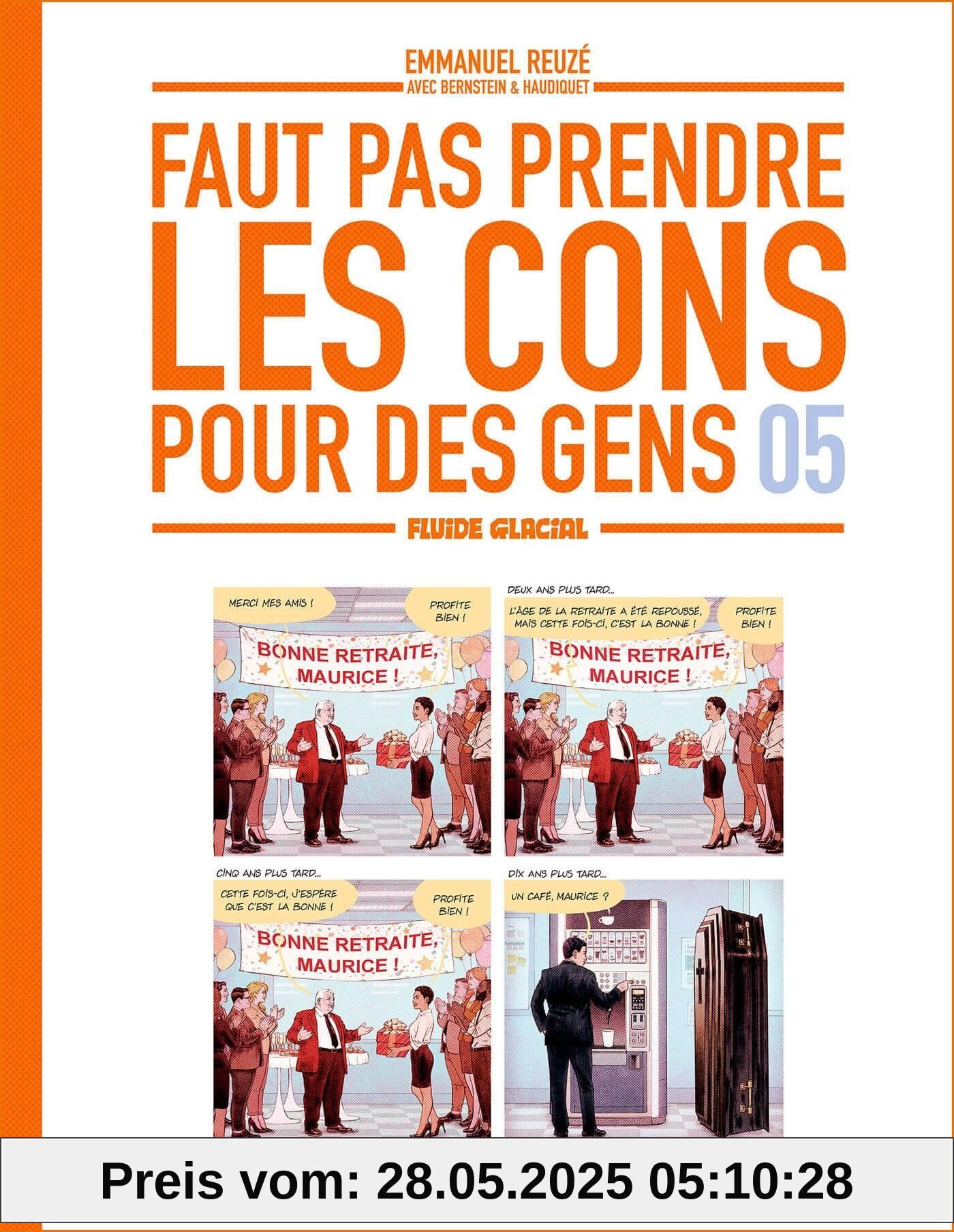 Faut pas prendre les cons pour des gens - tome 05 Faut pas prendre les cons pour des gens - tome 05