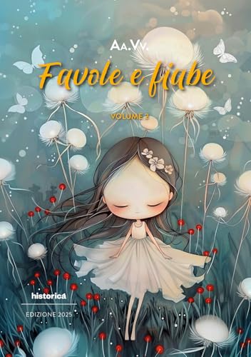 Favole e fiabe 2025 (Vol. 2) von Historica Edizioni