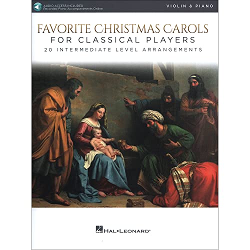 Favorite Christmas Carols for Classical Players - Violin and Piano: With Online Audio of Piano Accompaniments [With Access Code]: Violin and Piano, 20 ... With Online Audio of Piano Accompaniments