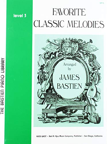 Favourite Classic Melodies Level 3 Pf (The Bastien Piano Library) von Neil A. Kjos Music Co