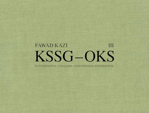 Fawad Kazi KSSG – OKS: Band III: Haus 07A von Park Books