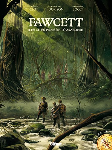 Fawcett: Les cités perdues d'Amazonie
