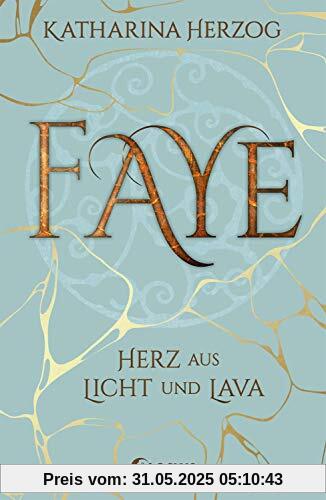 Faye - Herz aus Licht und Lava