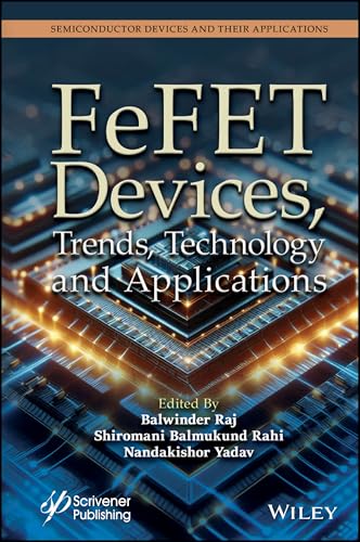 FeFET Devices, Trends, Technology and Applications FeFET Devices, Trends, Technology and Applications von Wiley-Scrivener