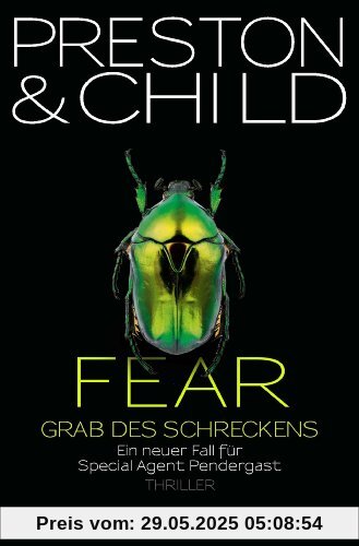 Fear - Grab des Schreckens: Eine neuer Fall für Special Agent Pendergast (Knaur TB)