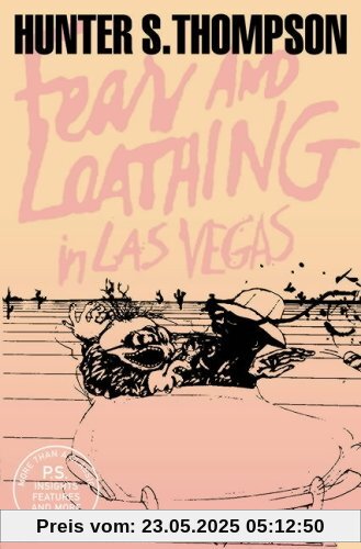 Fear and Loathing in Las Vegas. A Savage Journey to the Heart of the American Dream (Harper Perennial Modern Classics)