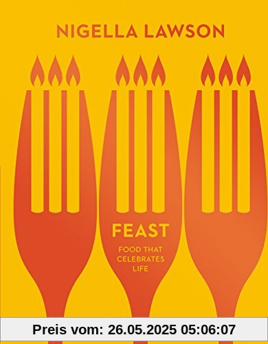 Feast: Food that Celebrates Life (Nigella Collection)
