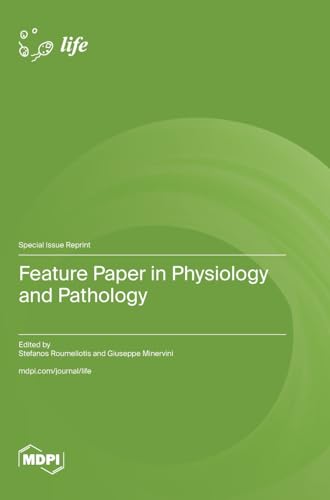 Feature Paper in Physiology and Pathology von MDPI AG