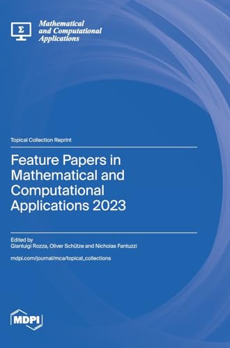 Feature Papers in Mathematical and Computational Applications 2023 von MDPI AG
