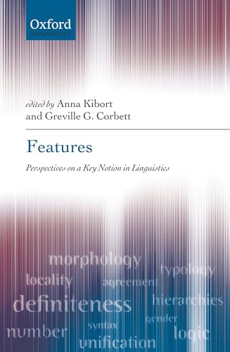 Features: Perspectives on a Key Notion in Linguistics Features: Perspectives on a Key Notion in Linguistics