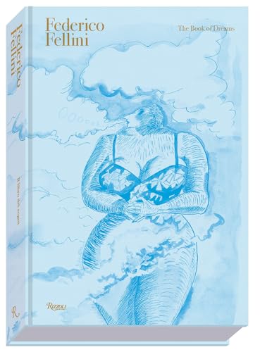 Federico Fellini: The Book of Dreams DELUXE EDITION von Rizzoli