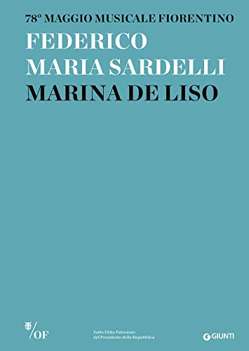Federico Maria Sardelli, Marina De Liso. 78° Maggio Musicale Fiorentino (I programmi di sala)