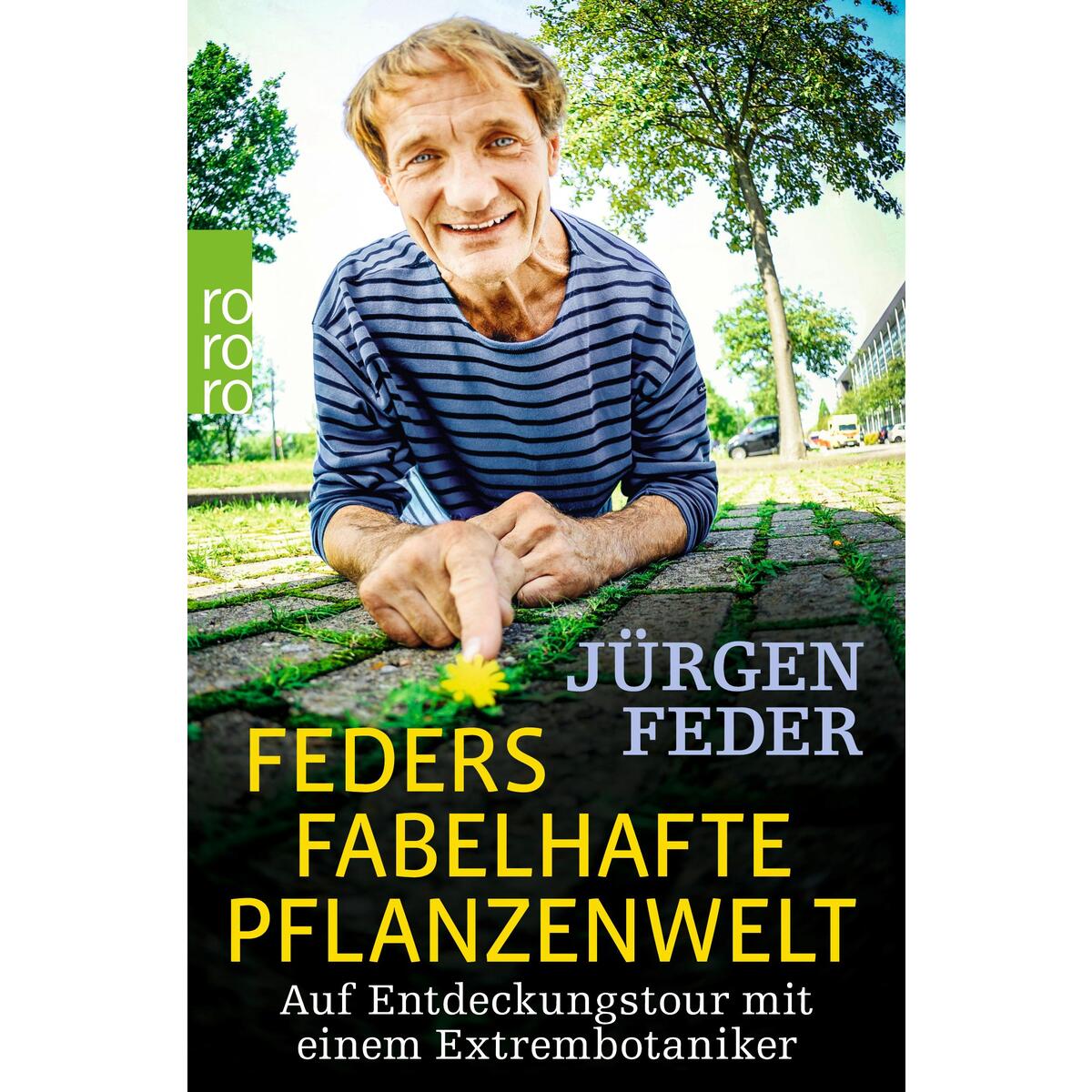 Feders fabelhafte Pflanzenwelt Feders fabelhafte Pflanzenwelt von Rowohlt Taschenbuch