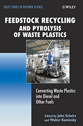 Feedstock Recycling and Pyrolysis of Waste Plastics: Converting Waste Plastics into Diesel and Other Fuels (Wiley Series in Polymer Science) von Wiley
