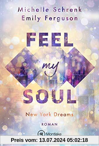 Feel My Soul (New York Dreams, Band 1)