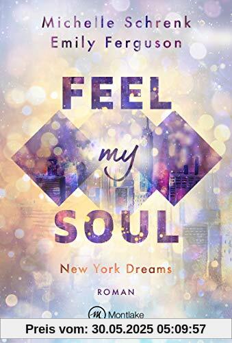 Feel My Soul (New York Dreams, Band 1)