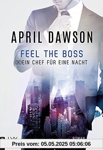 Feel the Boss - (K)ein Chef für eine Nacht (Boss-Reihe, Band 3)