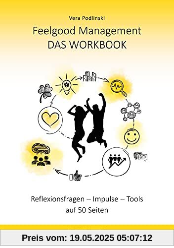 Feelgood Management: Das Workbook