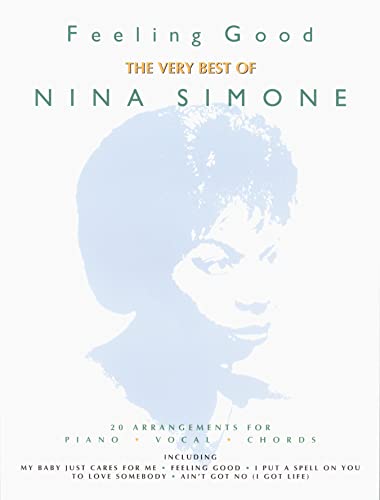 Feeling Good: The Best Of Nina Simone: (Piano/vocal/guitar)
