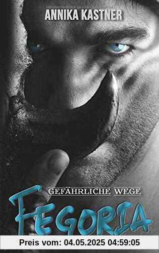Fegoria - Gefährliche Wege