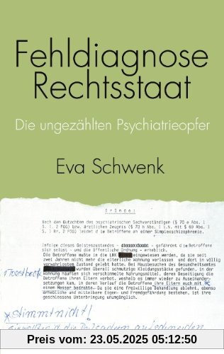 Fehldiagnose Rechtsstaat: Die ungezählten Psychiatrieopfer